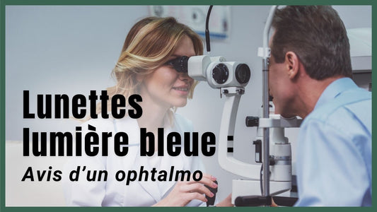L'avis ophtalmo sur les lunettes anti-lumière bleue